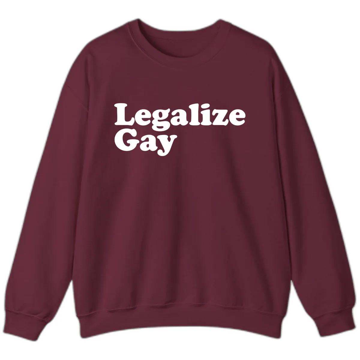 Legalize Gay Sweatshirt in Maroon