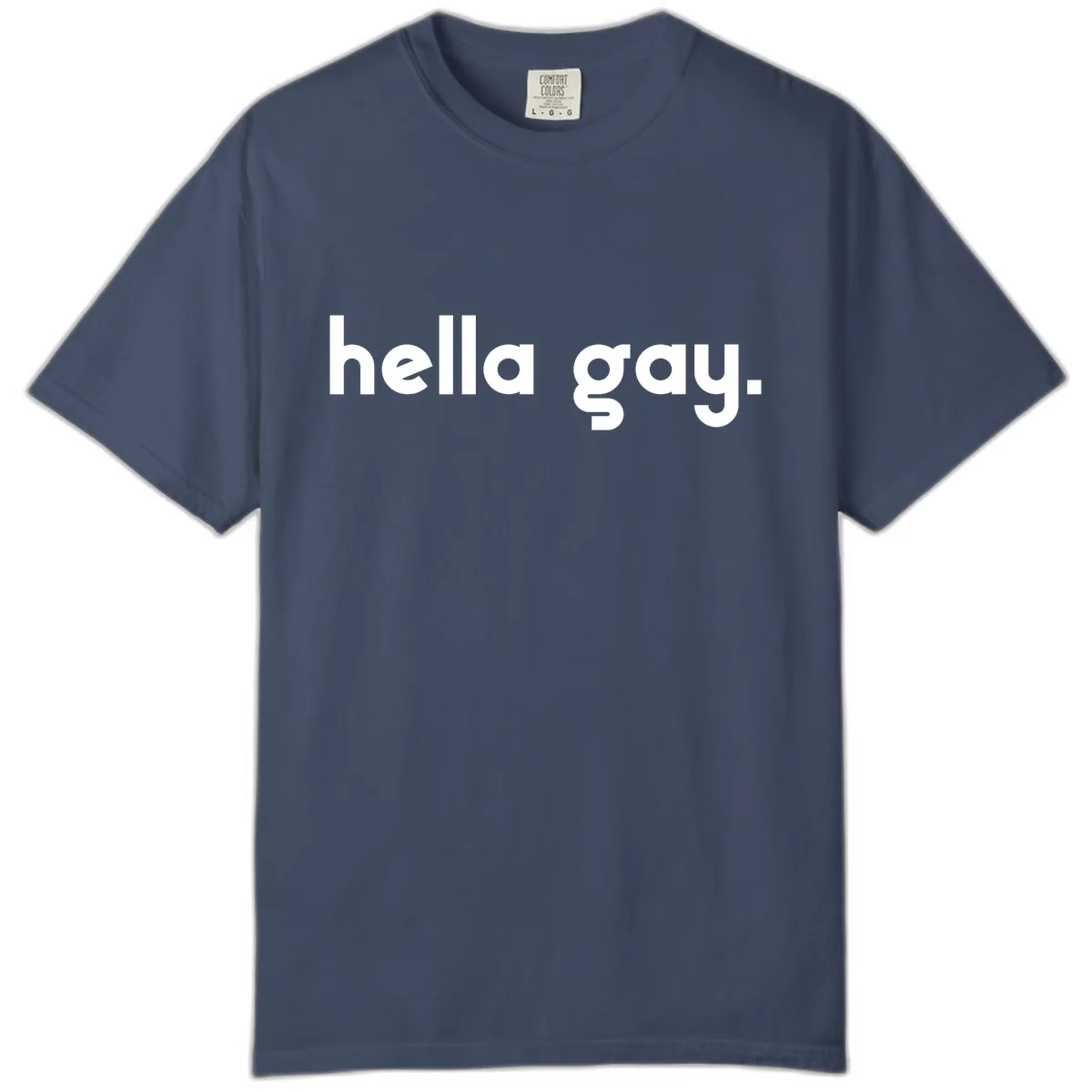 Hella Gay Pride Statement Comfort Color in Midnight