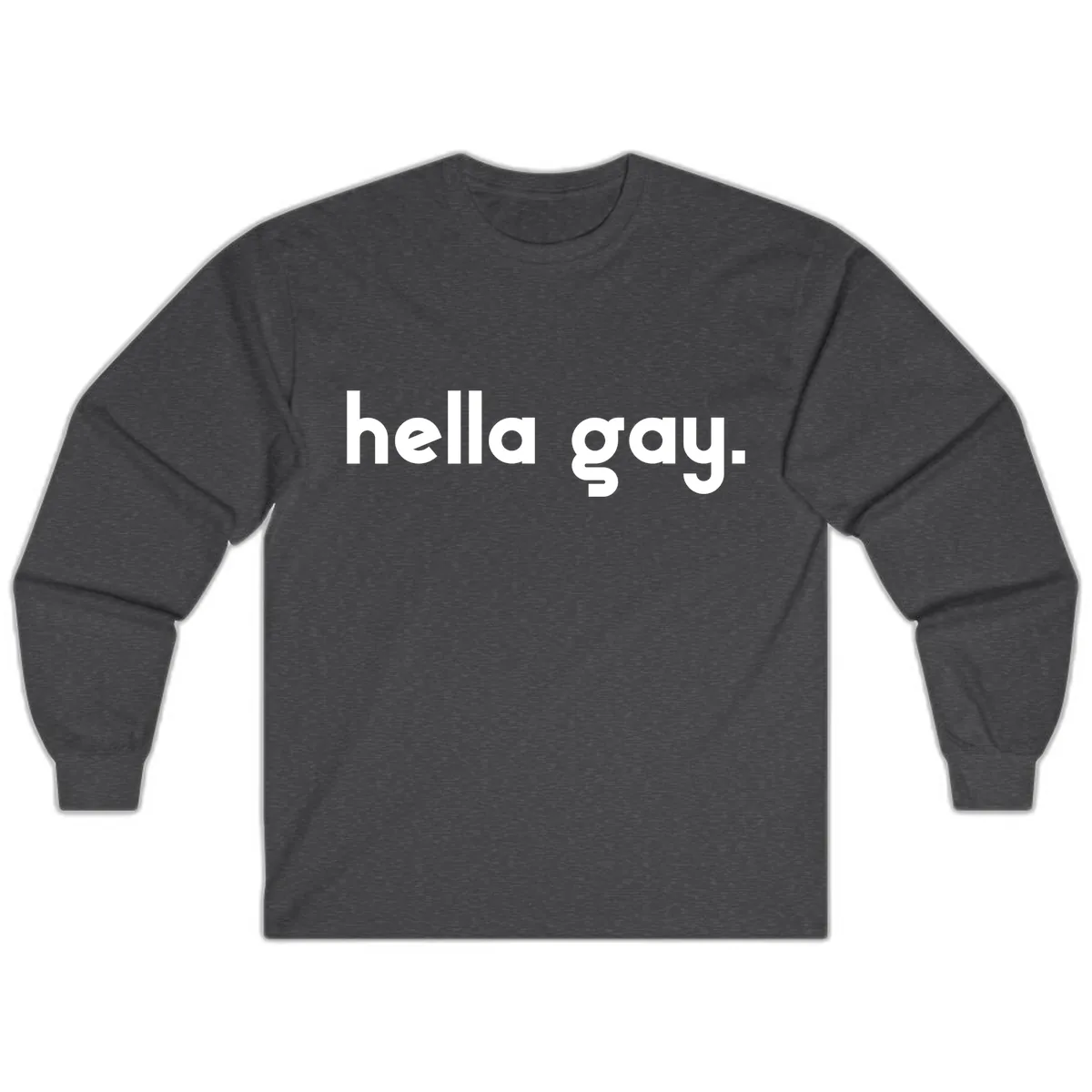 Hella Gay Pride Statement Long Sleeve in Dark Heather