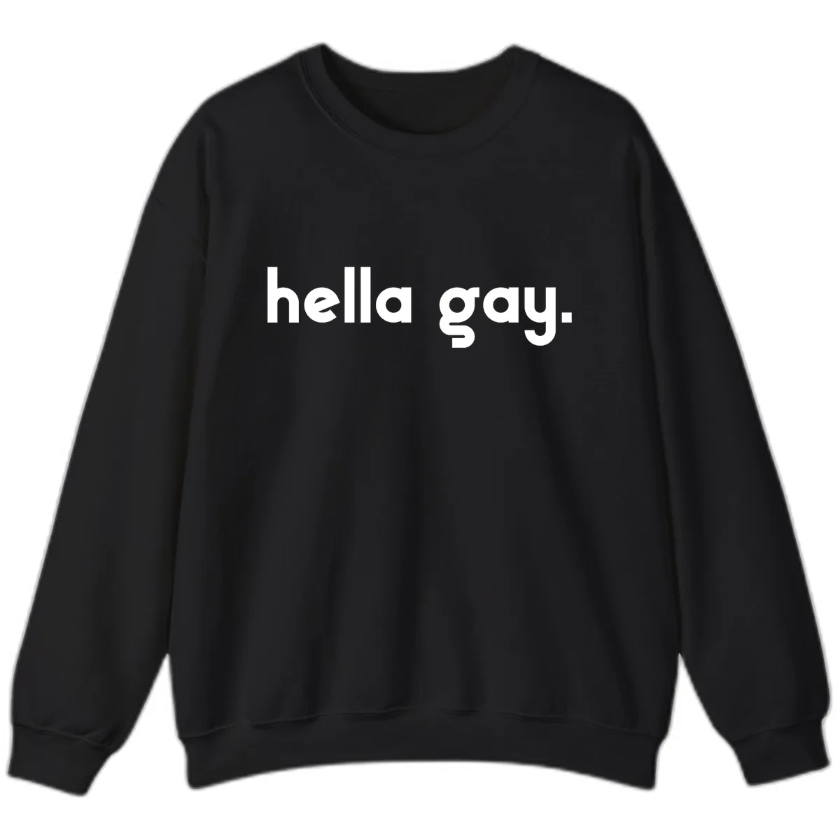 Hella Gay Pride Statement Sweatshirt in Black