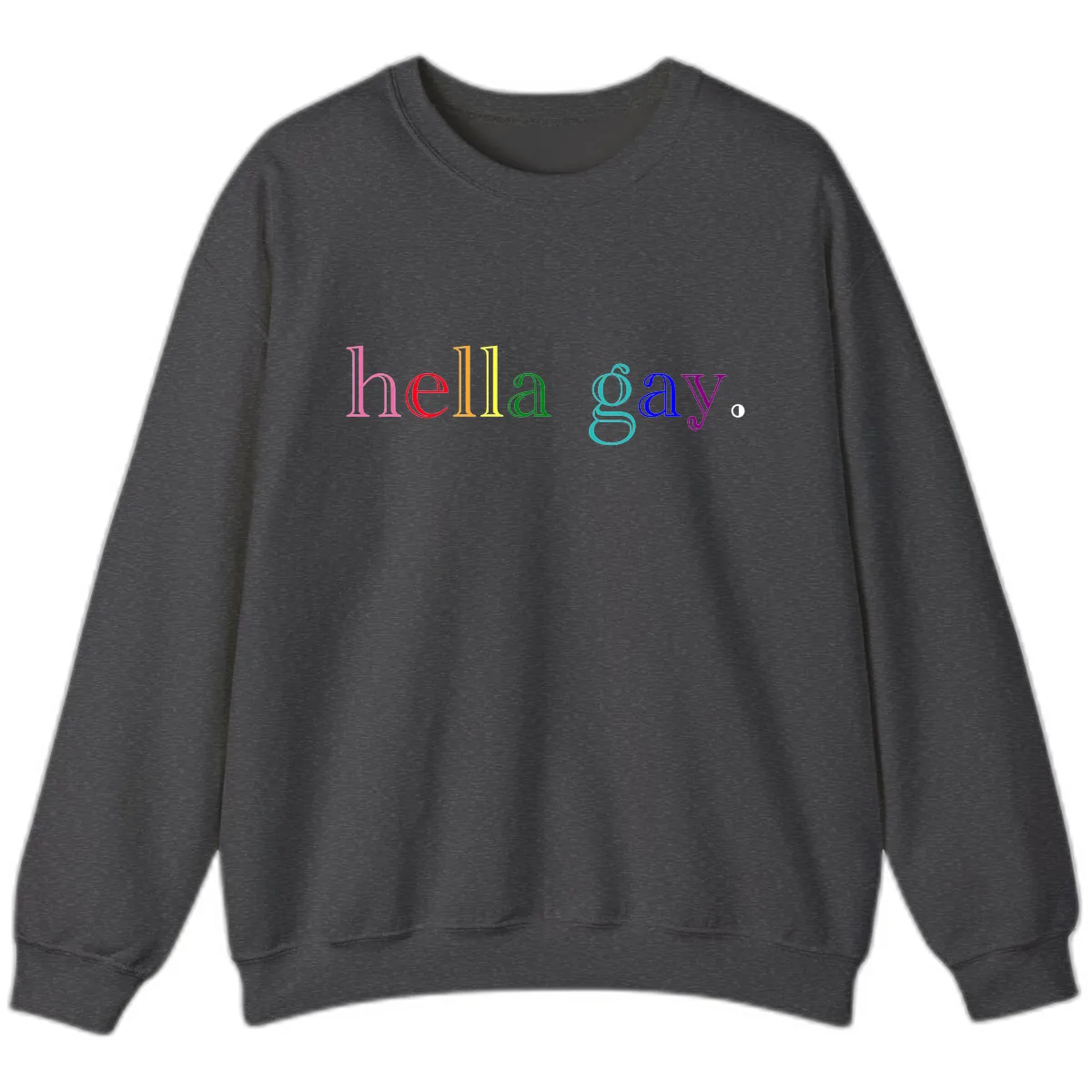 Hello Gay Pride Rainbow Text Design Sweatshirt in Dark Heather