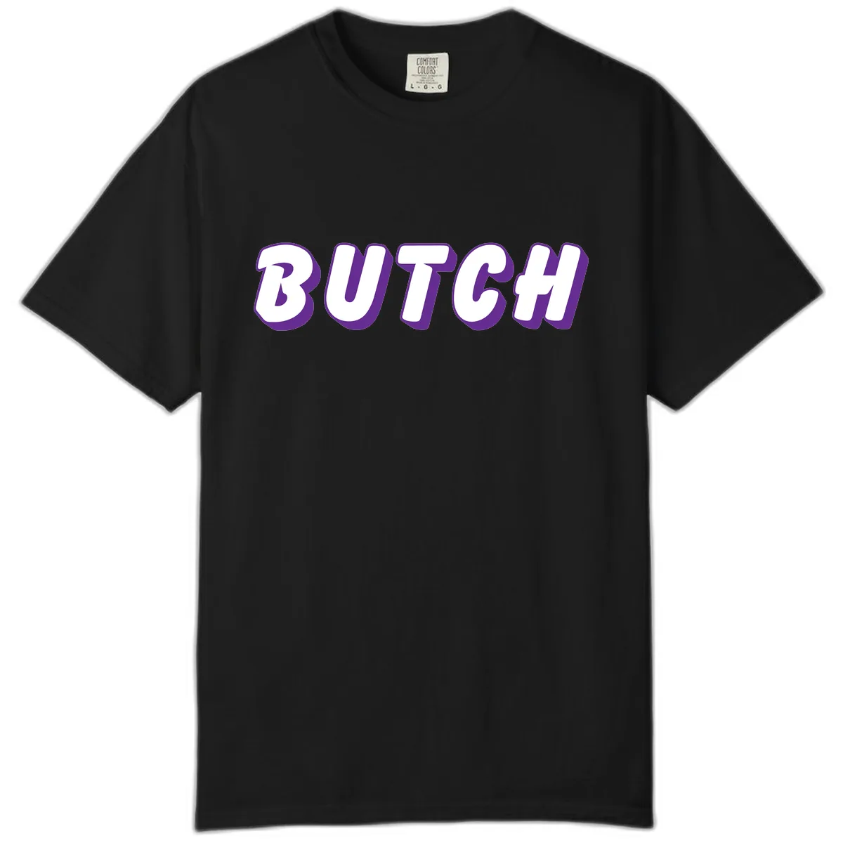 Butch Bold Typography Pride Comfort Color in Black