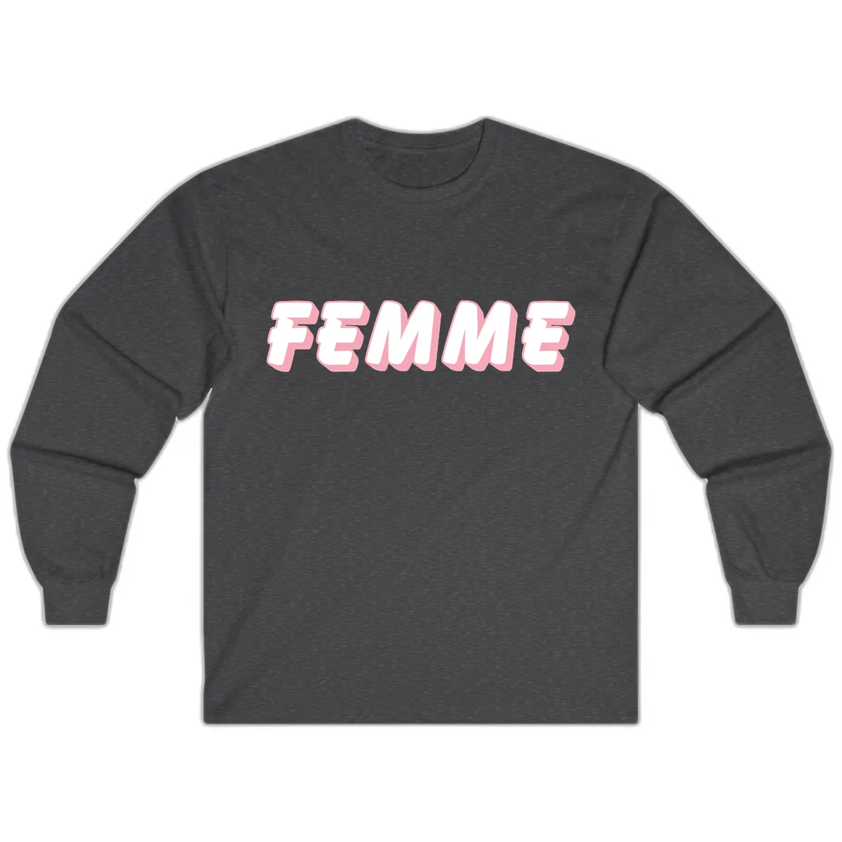Femme Bold Typography Design Long Sleeve in Dark Heather