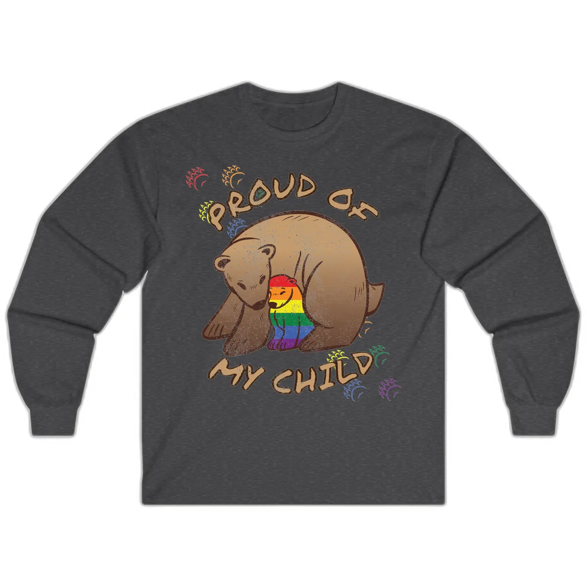 Proud As Shit Bear Pride Long Sleeve in Dark Heather