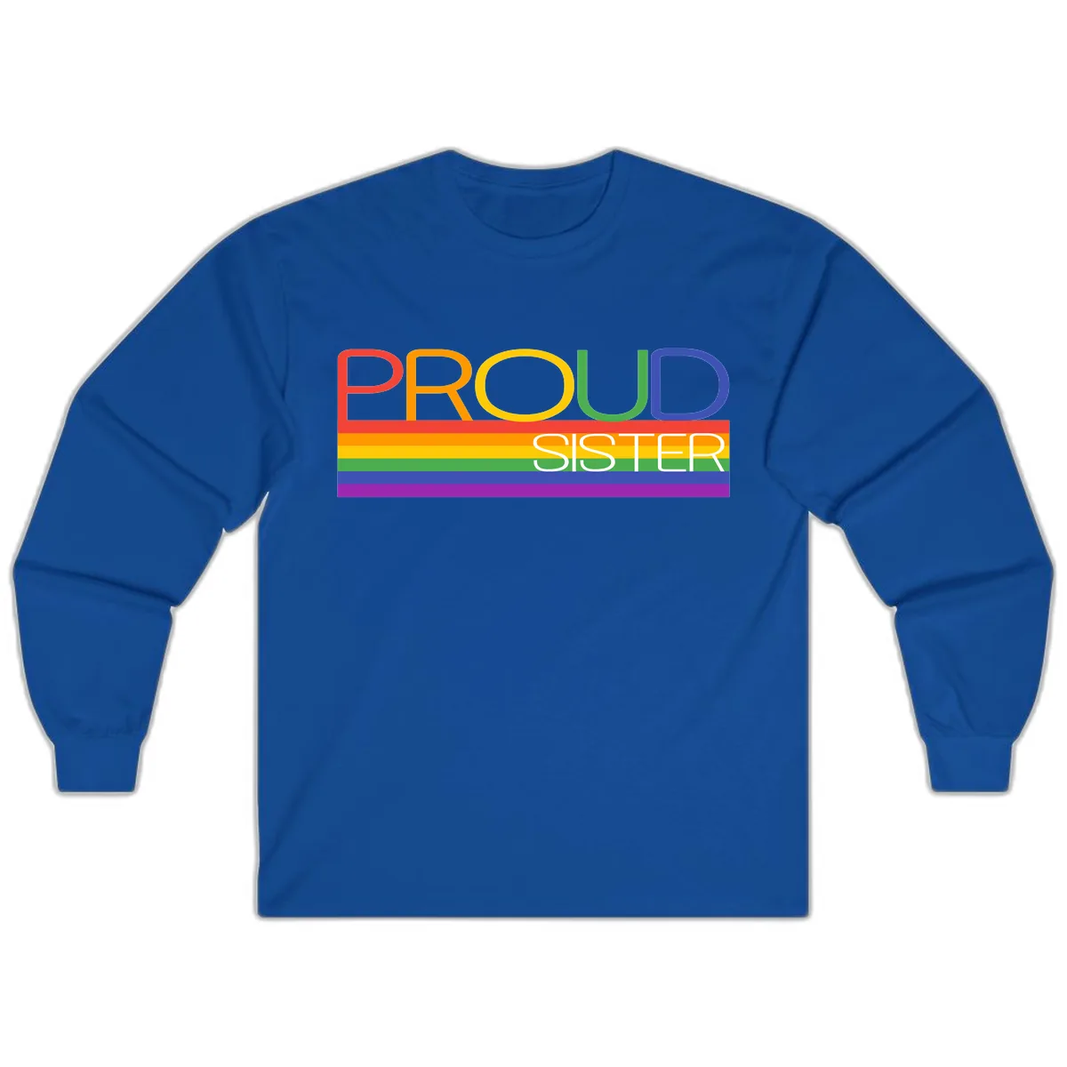 Proud Sister Rainbow Pride Long Sleeve in Royal