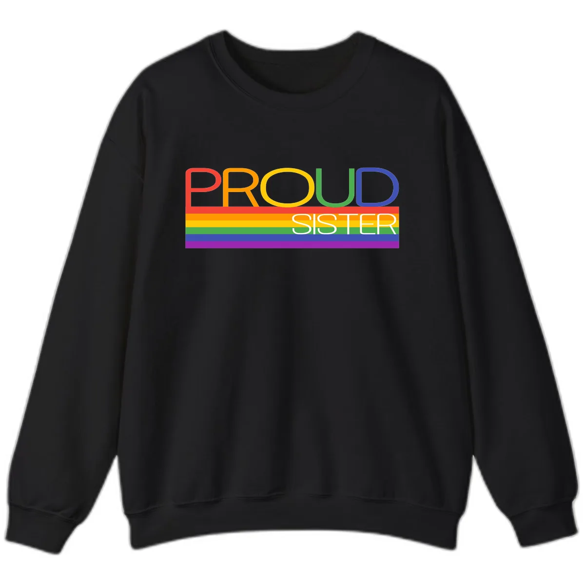 Proud Sister Rainbow Pride Sweatshirt in Black