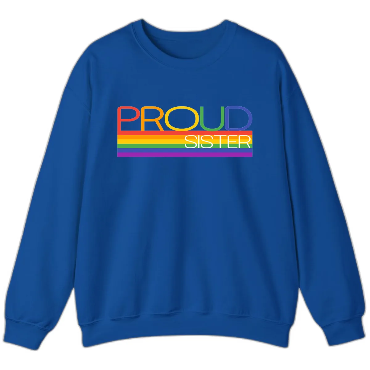 Proud Sister Rainbow Pride Sweatshirt in Royal