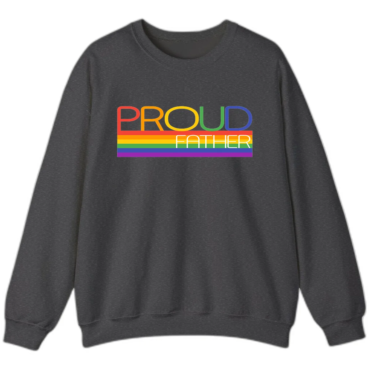 Proud Father Rainbow Pride Sweatshirt in Dark Heather