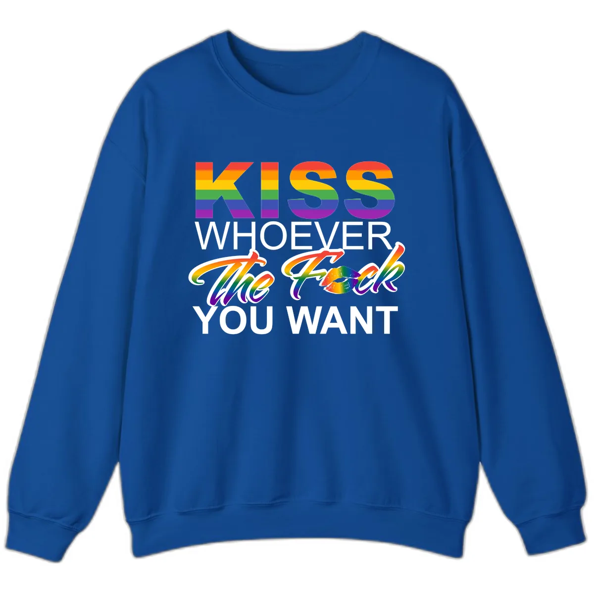 Kiss Whoever You Want Pride Sweatshirt in Royal