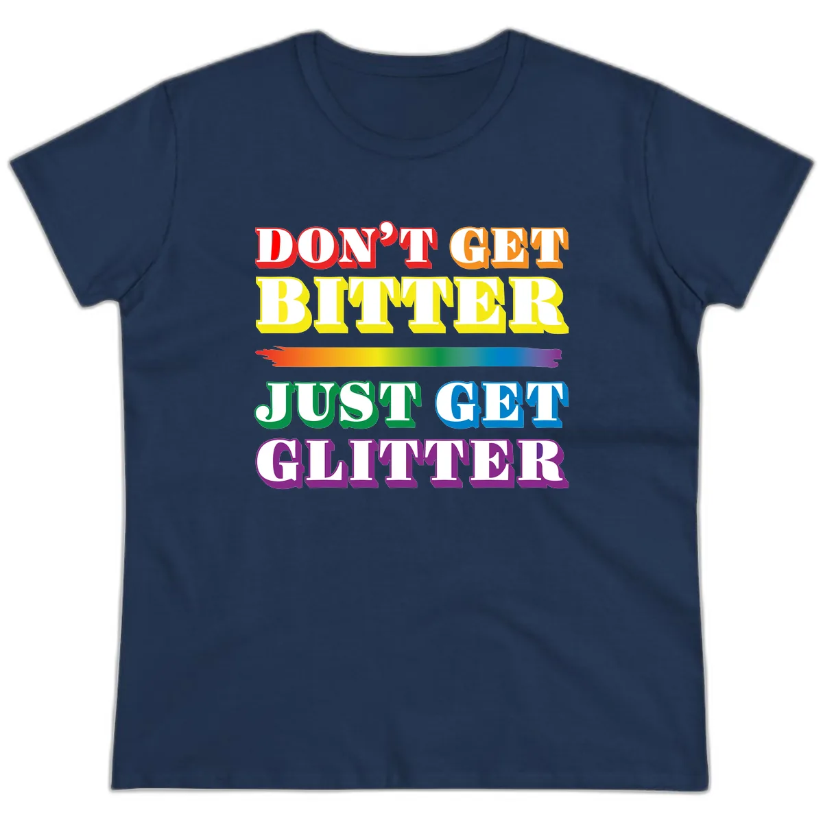 Don't Get Bitter Just Get Glitter Ladies Tee in Navy
