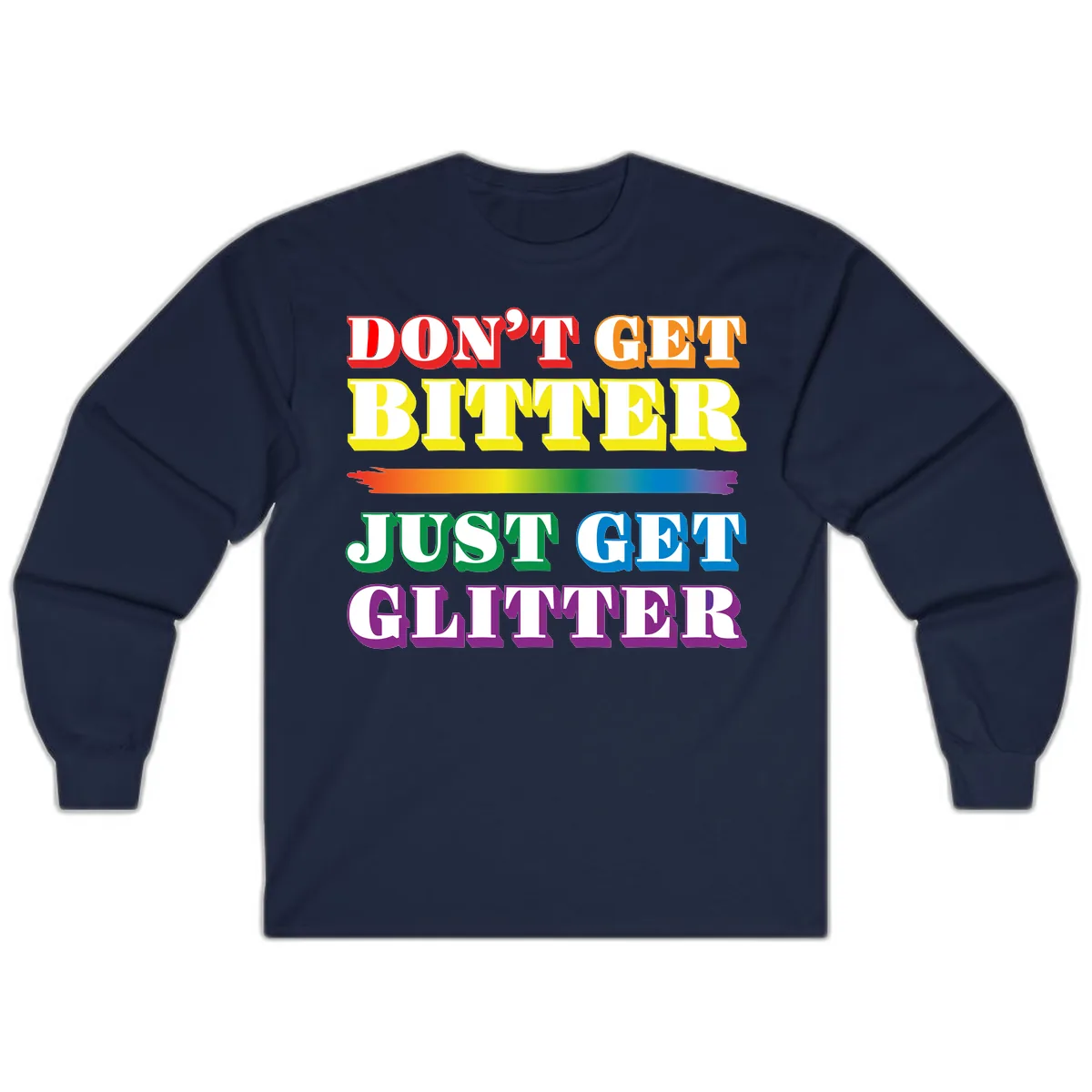 Don't Get Bitter Just Get Glitter Long Sleeve in Navy