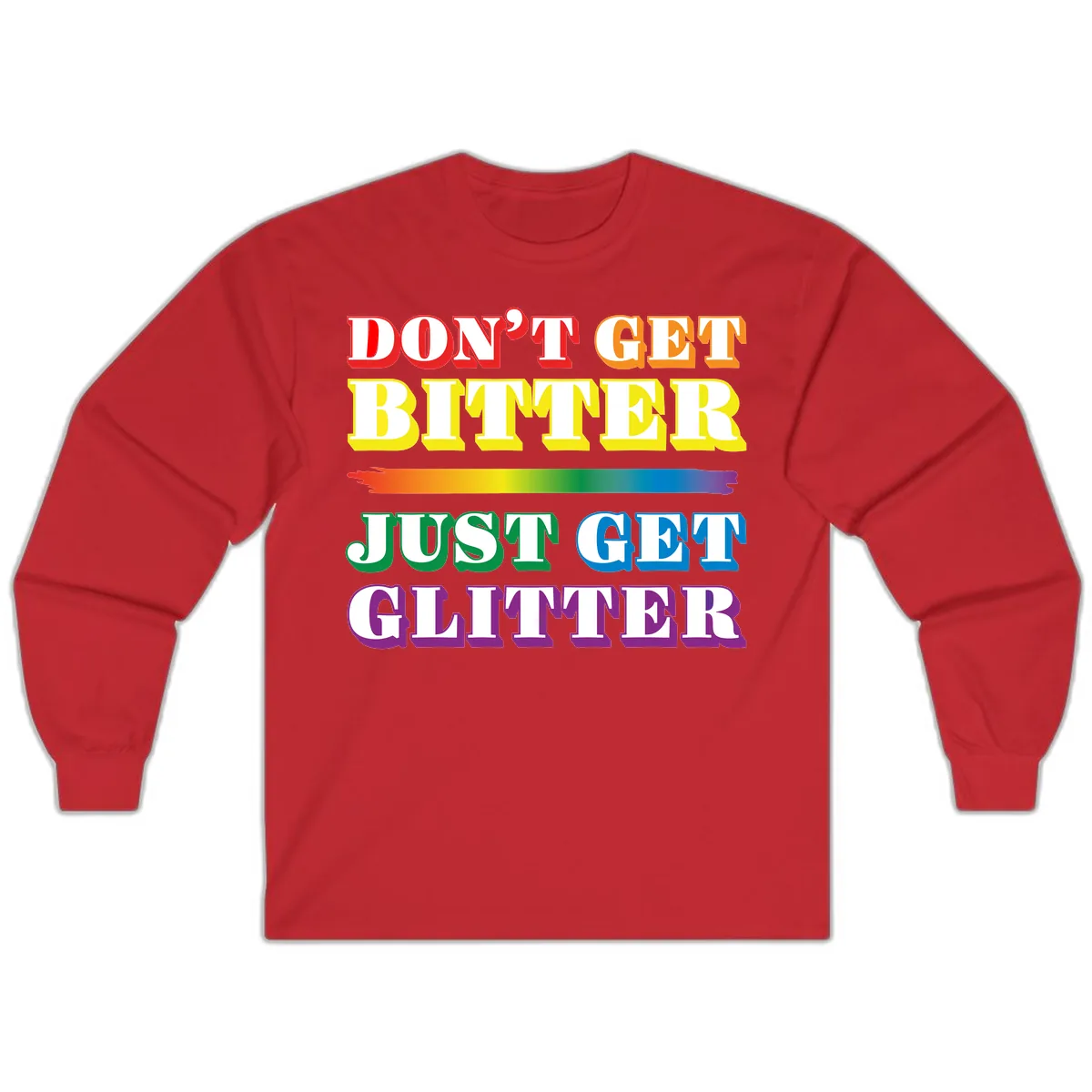 Don't Get Bitter Just Get Glitter Long Sleeve in Red