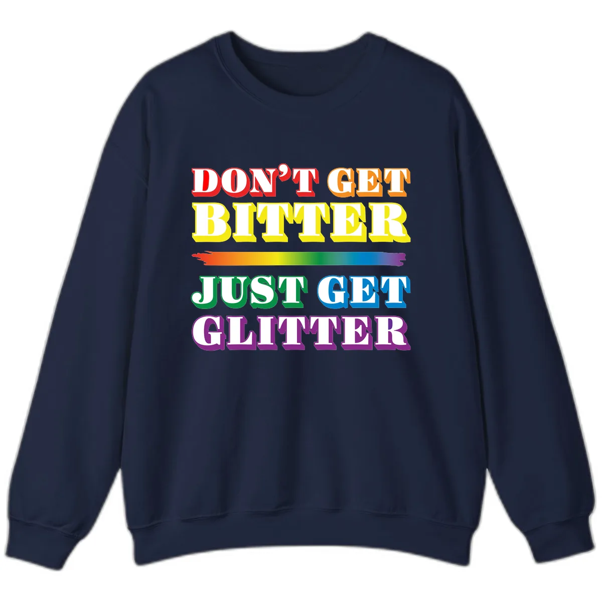 Don't Get Bitter Just Get Glitter Sweatshirt in Navy