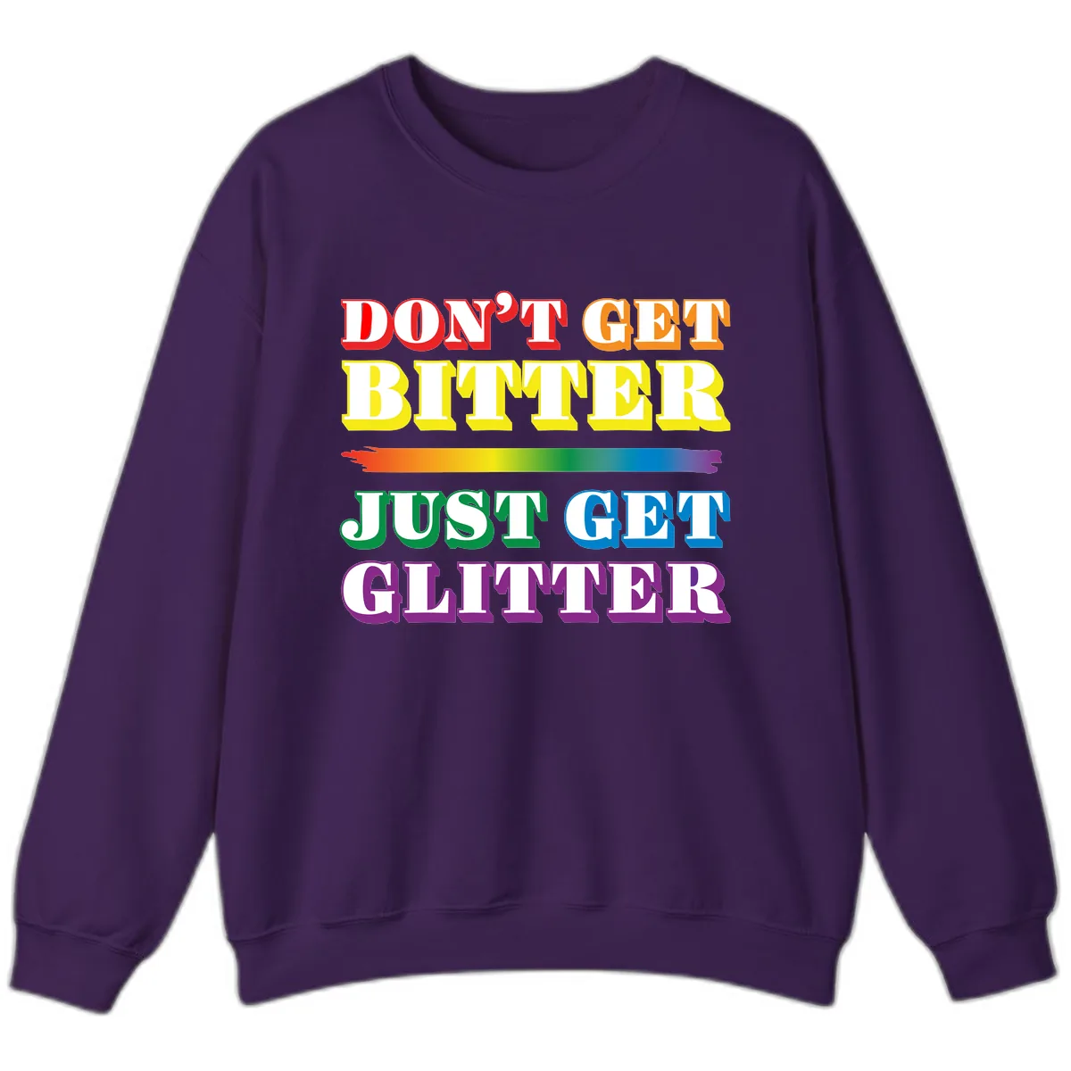 Don't Get Bitter Just Get Glitter Sweatshirt in Purple