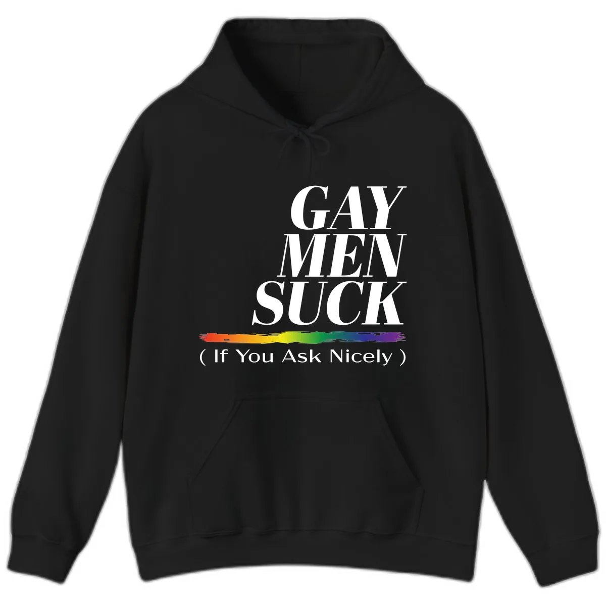 Gay Men Suck If You Ask Nicely Hoodie in Black