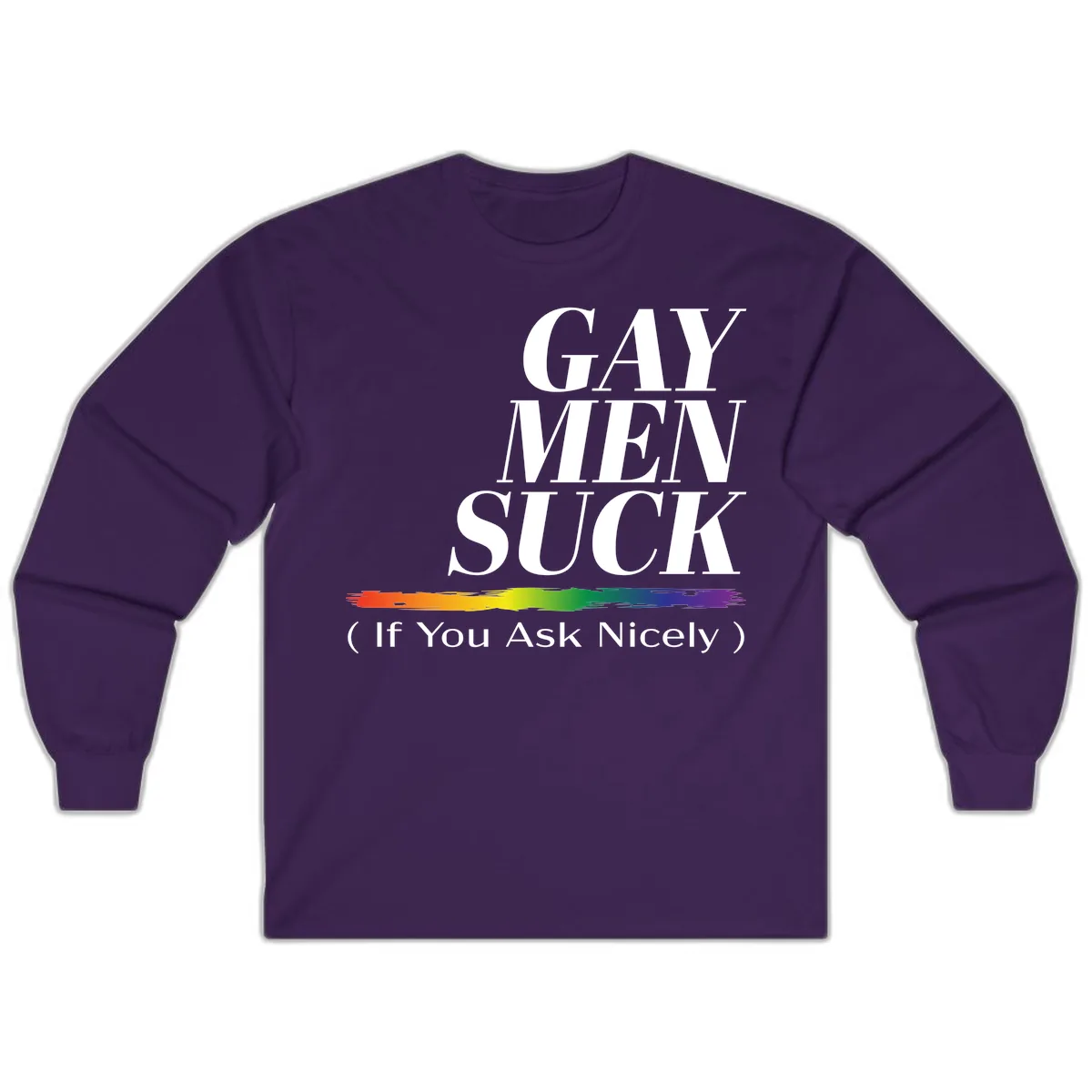 Gay Men Suck If You Ask Nicely Long Sleeve in Purple