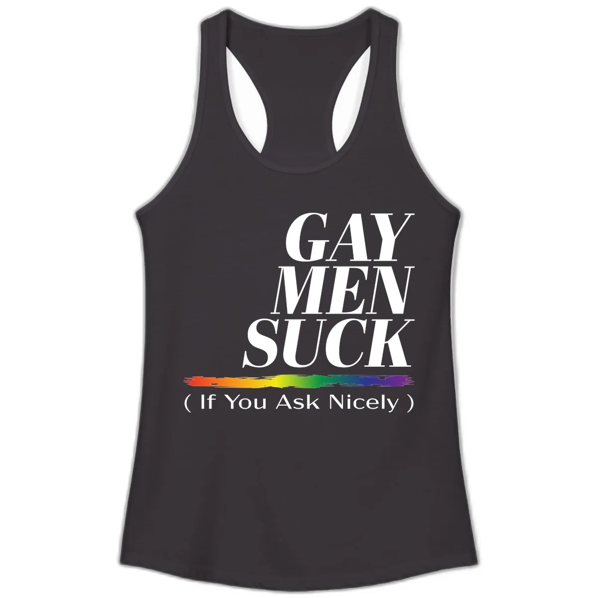Gay Men Suck If You Ask Nicely Ladies Tank in Black