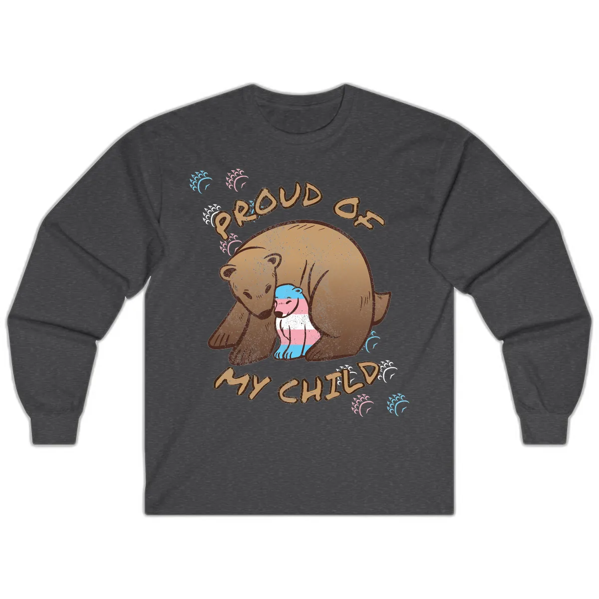 Proud As My Chubby Bear Long Sleeve in Dark Heather