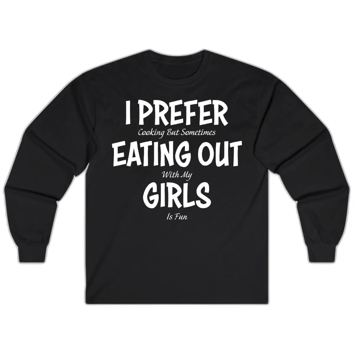 Cooking With My Girls Is Fun Long Sleeve in Black