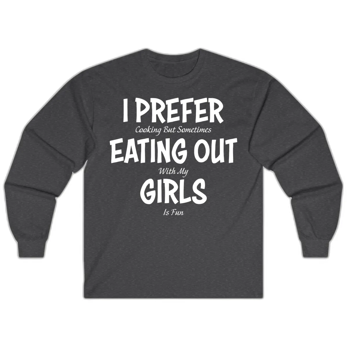 Cooking With My Girls Is Fun Long Sleeve in Dark Heather