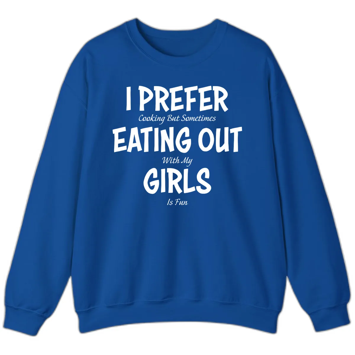 Cooking With My Girls Is Fun Sweatshirt in Royal