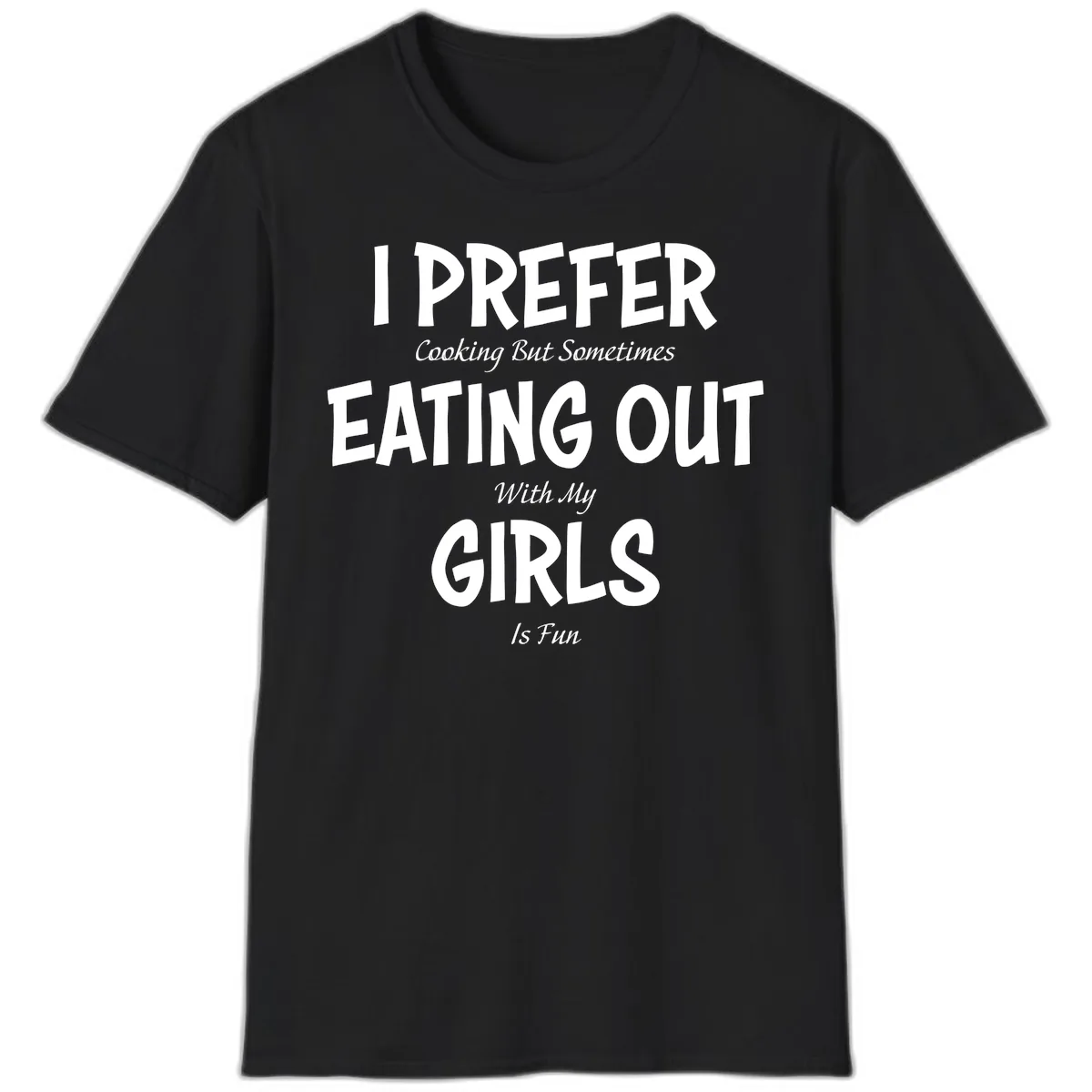 Cooking With My Girls Is Fun T-Shirt in Black