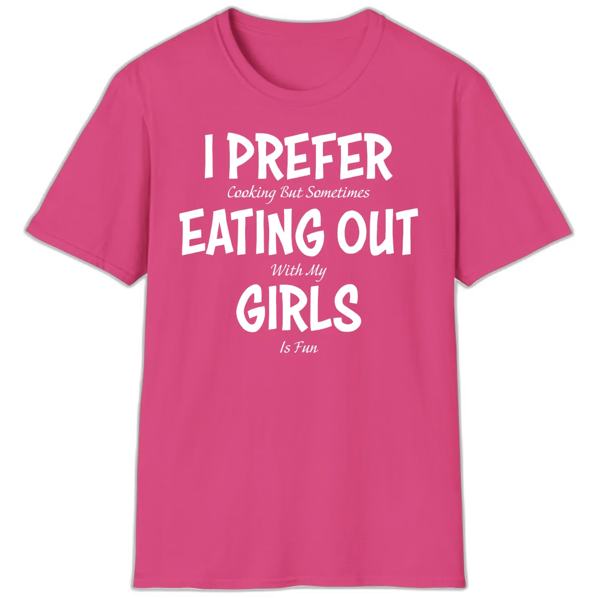 Cooking With My Girls Is Fun T-Shirt in Heliconia