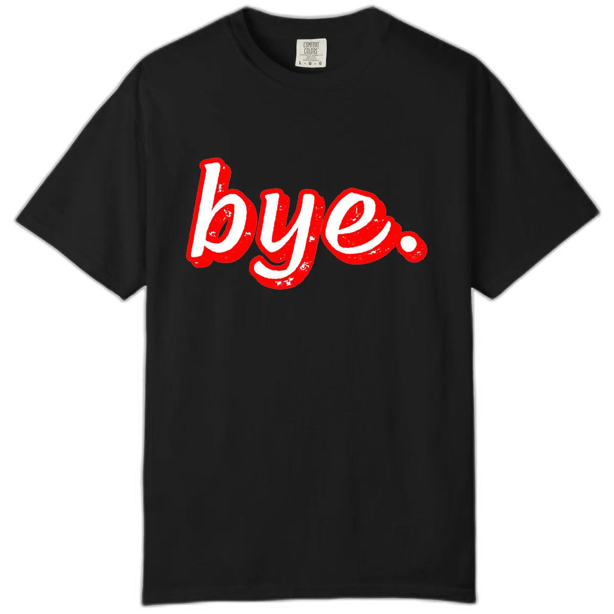Bye. Graffiti Style Farewell Comfort Color in Black