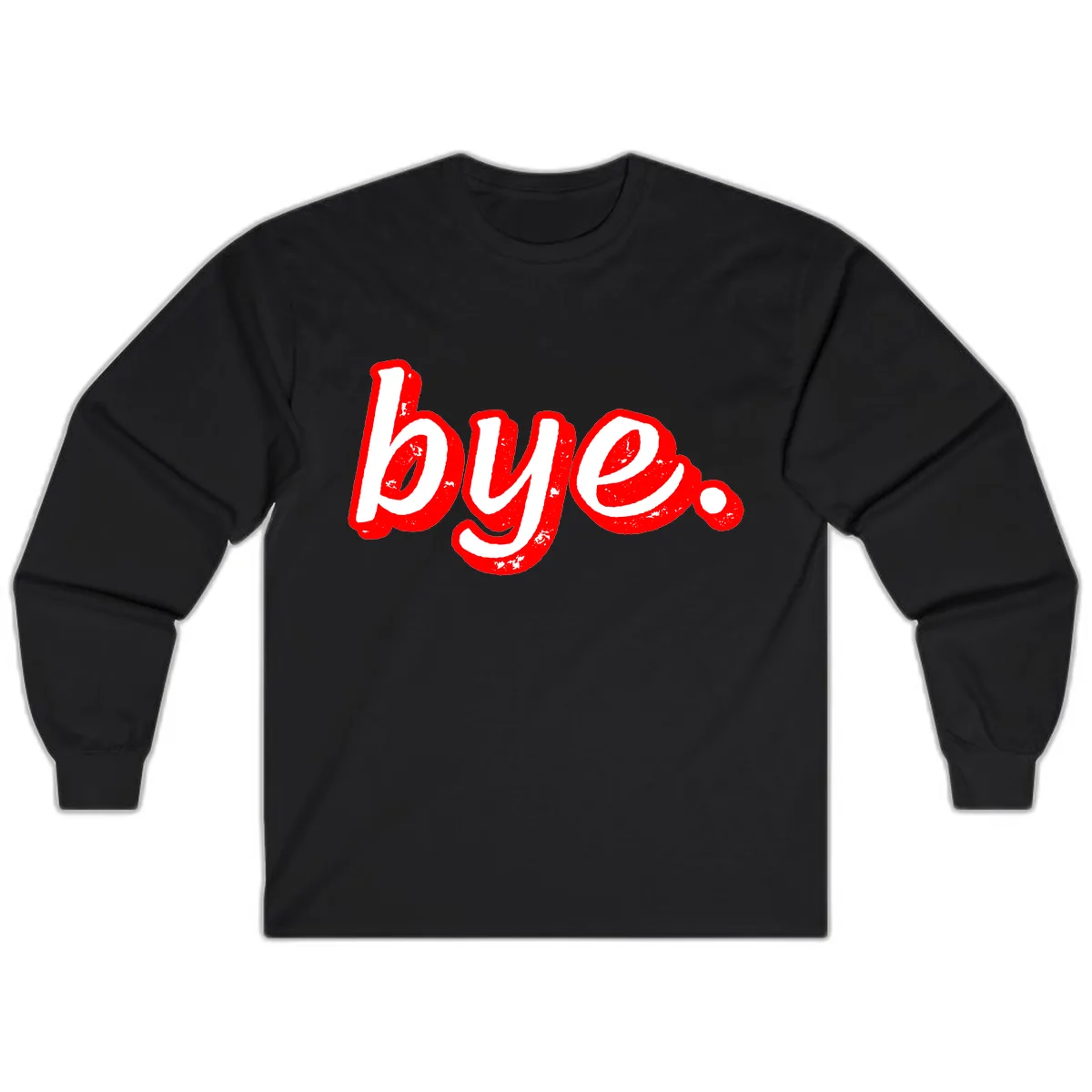 Bye. Graffiti Style Farewell Long Sleeve in Black
