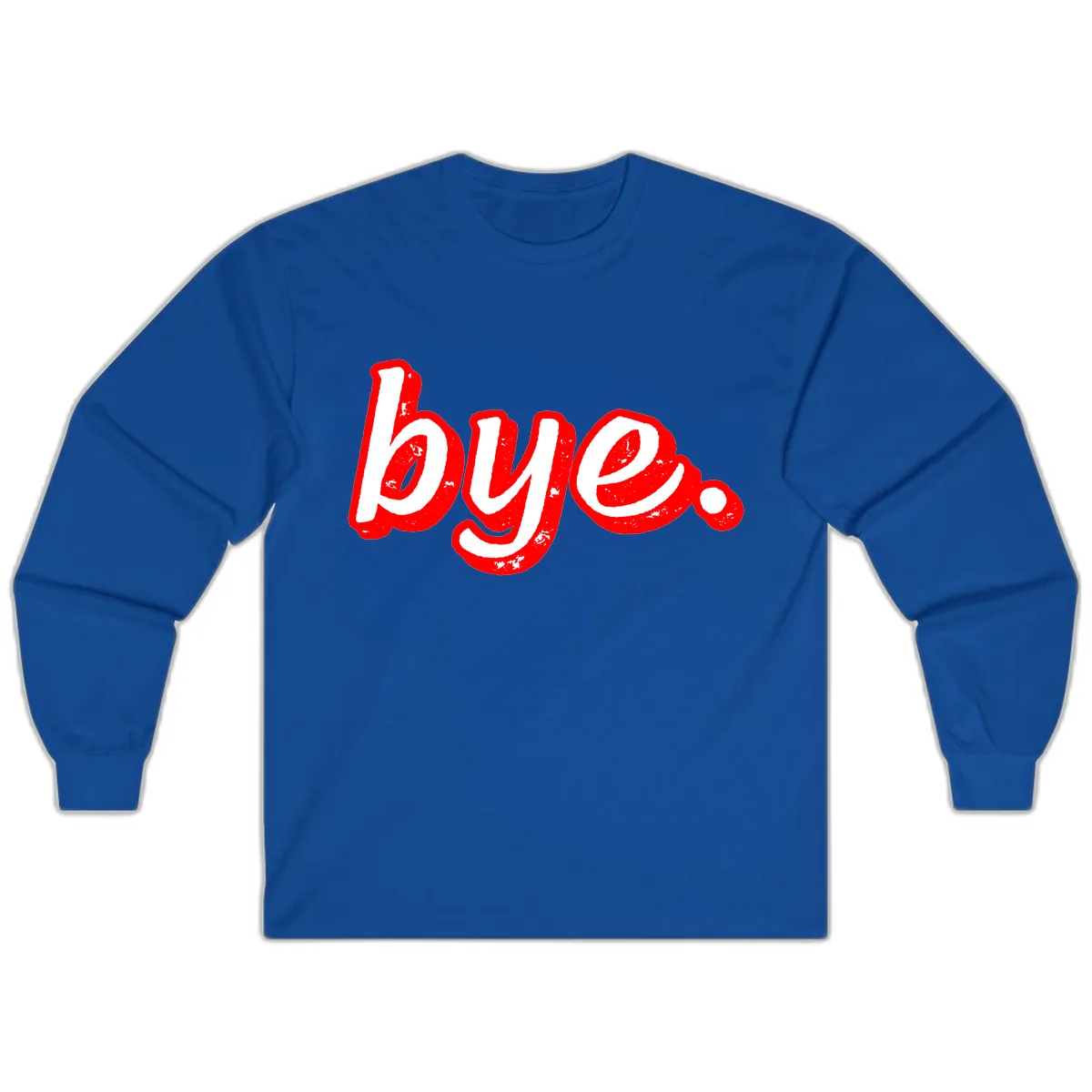Bye. Graffiti Style Farewell Long Sleeve in Royal