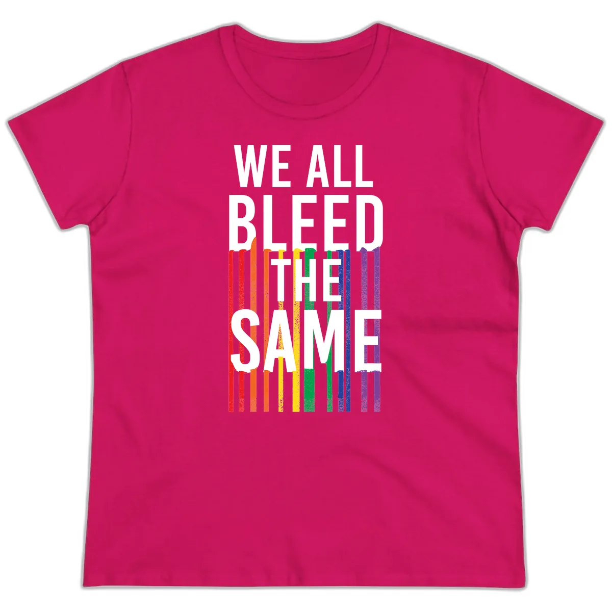 We All Bleed The Same Ladies Tee in Heliconia