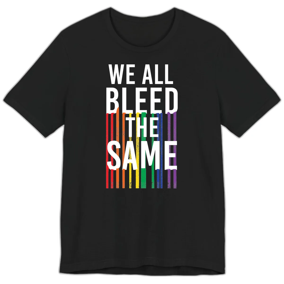 We All Bleed The Same Premium T-Shirt in Black