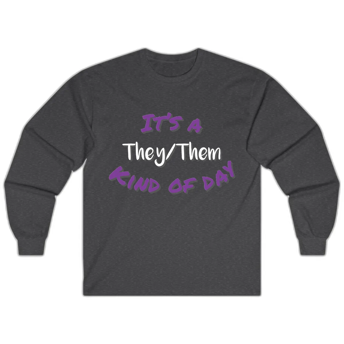 They/Them Proud Of Me Long Sleeve in Dark Heather