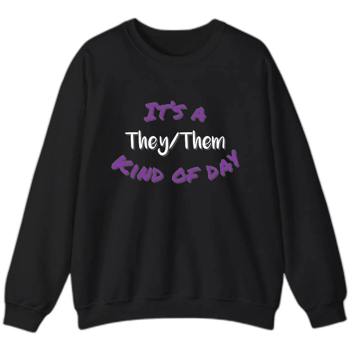 They/Them Proud Of Me Sweatshirt in Black