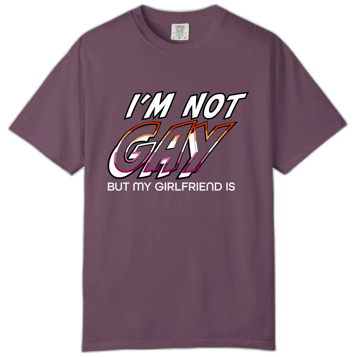 I'm Not Gay But My Girlfriend Is Comfort Color in Berry
