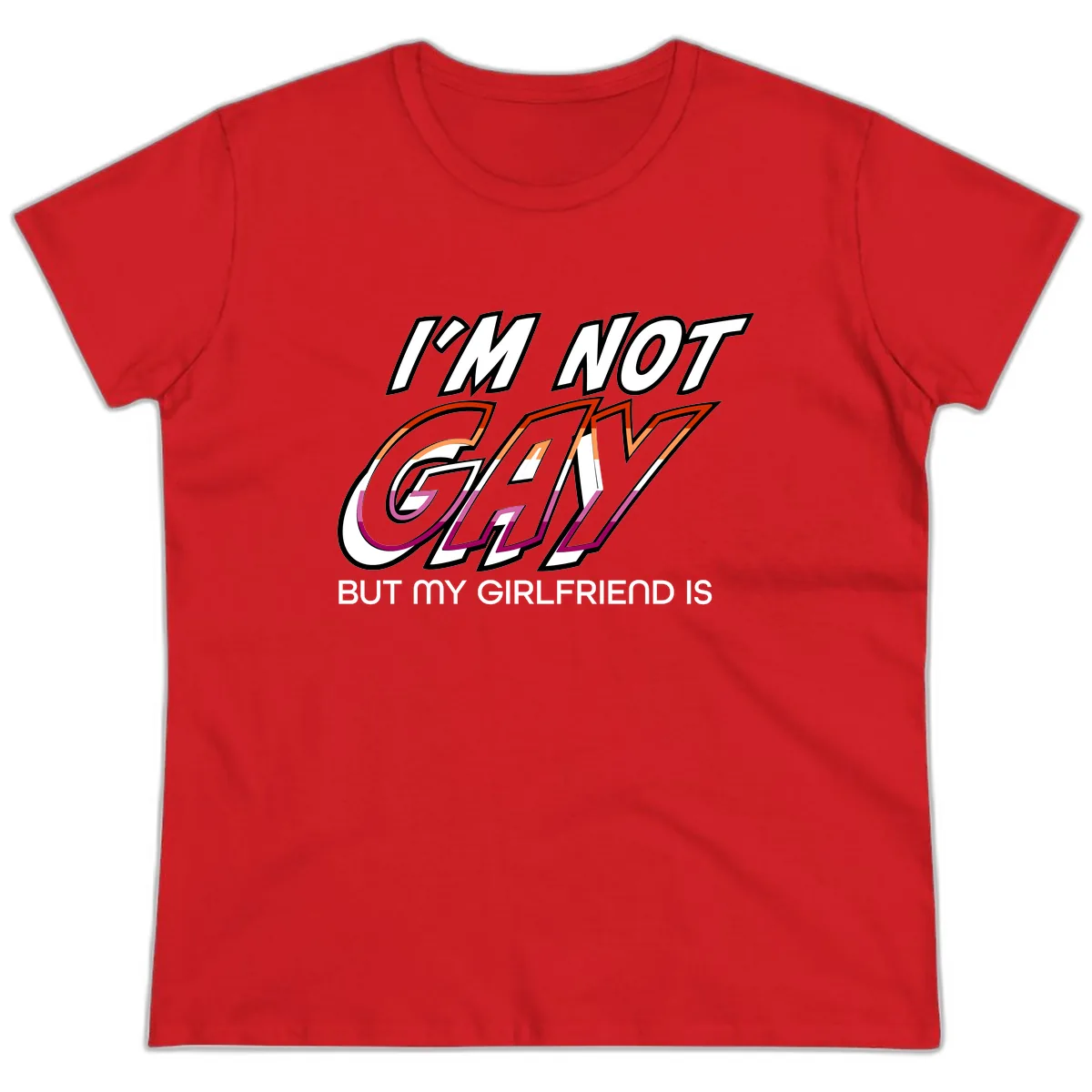 I'm Not Gay But My Girlfriend Is Ladies Tee in Red