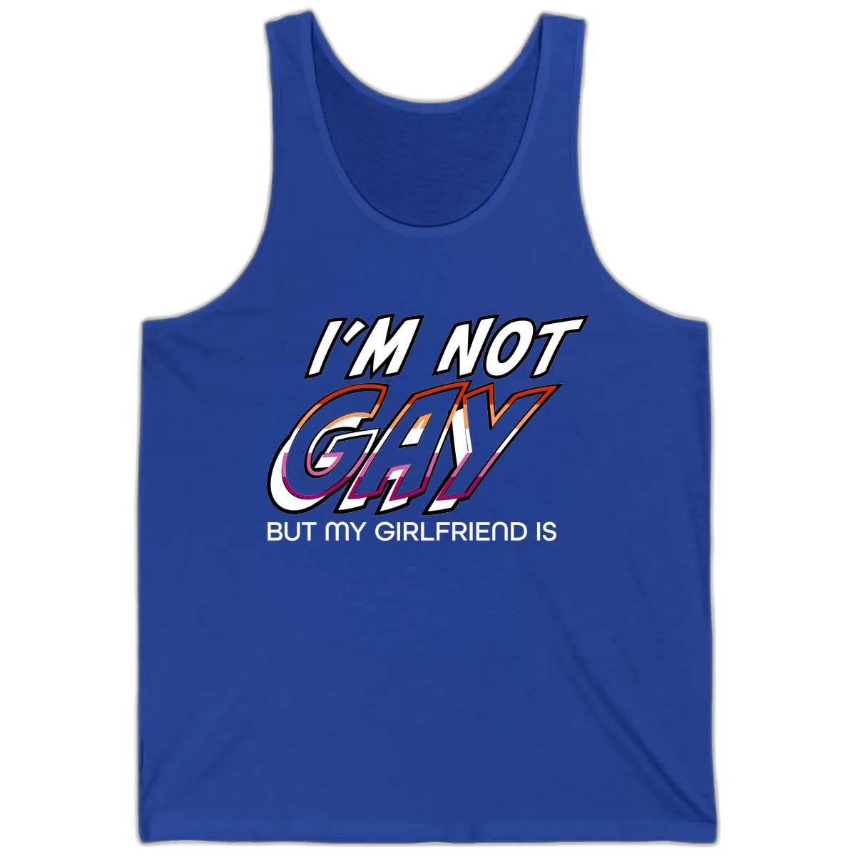 I'm Not Gay But My Girlfriend Is Tank in True Royal