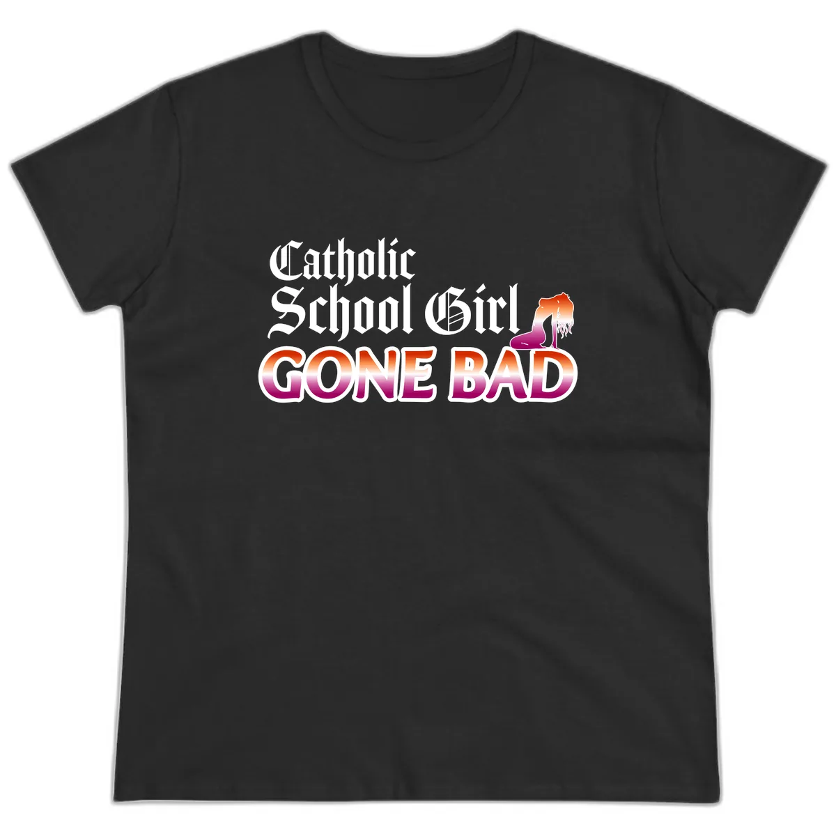 Catholic School Girl Gone Bad Ladies Tee in Black