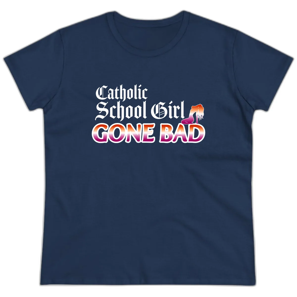 Catholic School Girl Gone Bad Ladies Tee in Navy