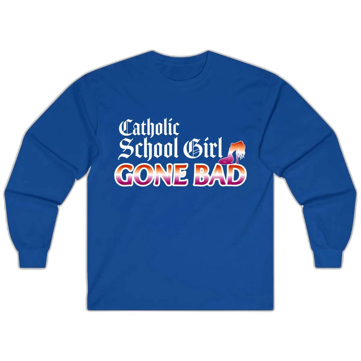 Catholic School Girl Gone Bad Long Sleeve in Royal