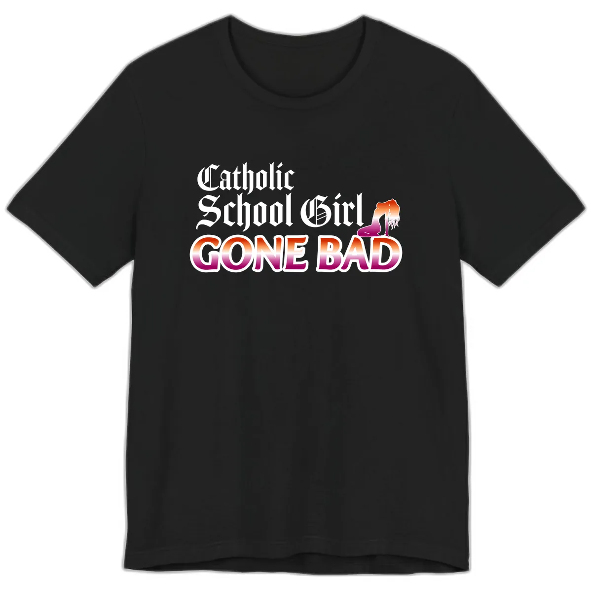 Catholic School Girl Gone Bad Premium T-Shirt in Black