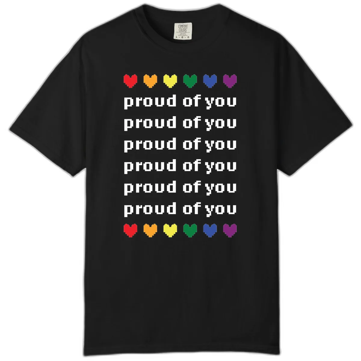 Proud Of You Rainbow Hearts Comfort Color in Black