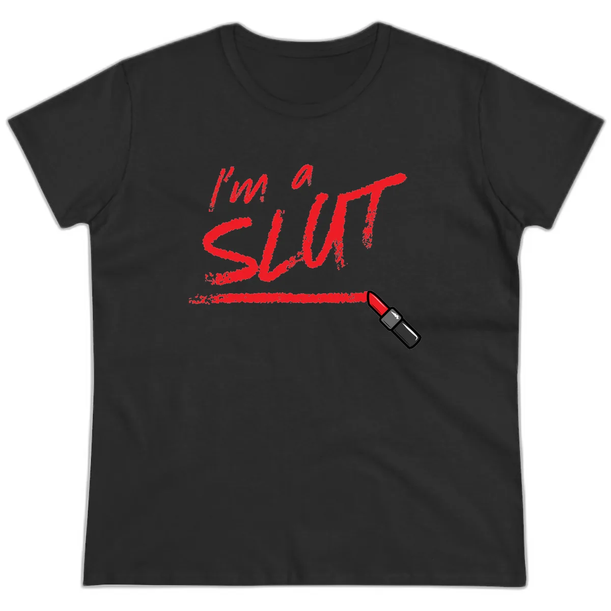 I'm Slut Lipstick Statement Ladies Tee in Black