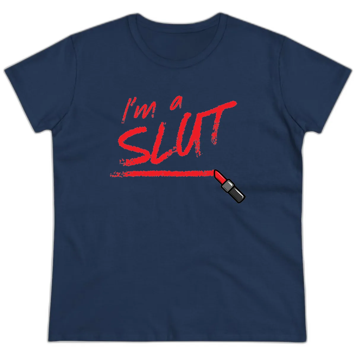 I'm Slut Lipstick Statement Ladies Tee in Navy