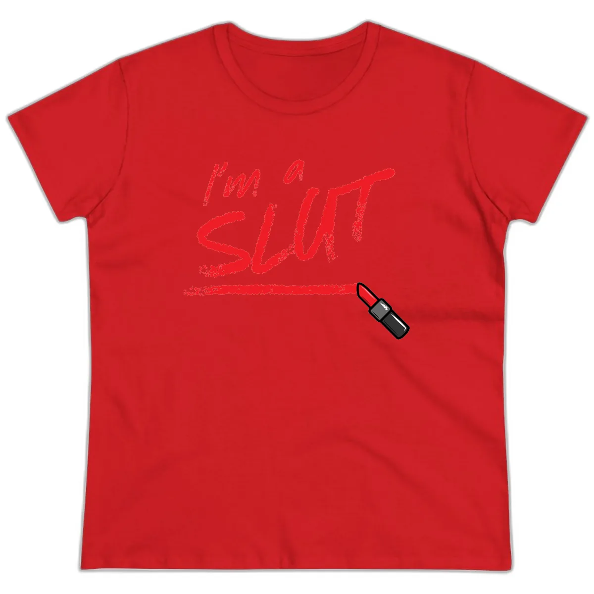 I'm Slut Lipstick Statement Ladies Tee in Red
