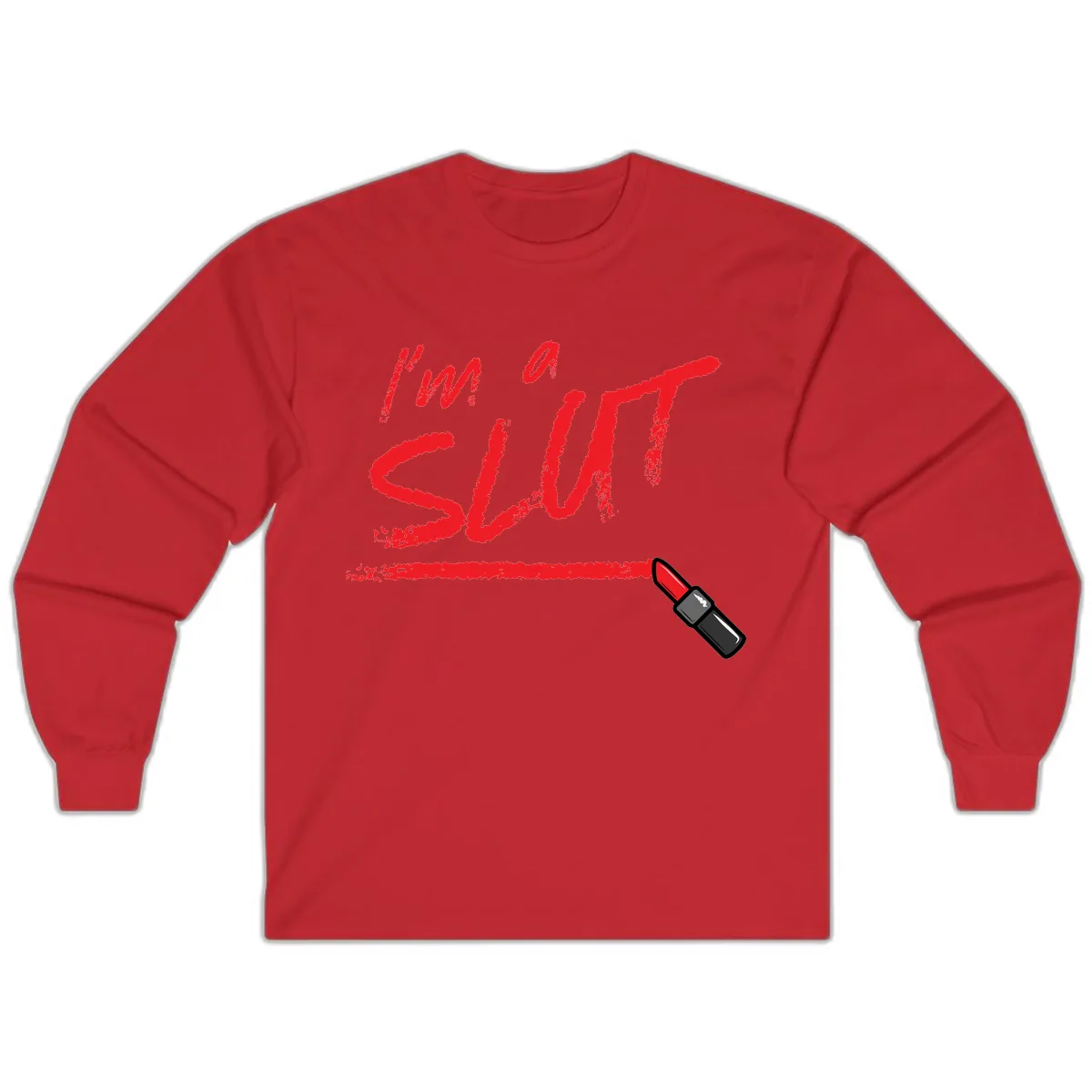 I'm Slut Lipstick Statement Long Sleeve in Red