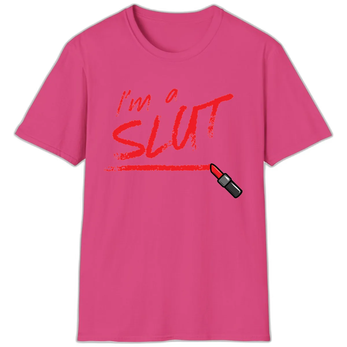 I'm Slut Lipstick Statement T-Shirt in Heliconia