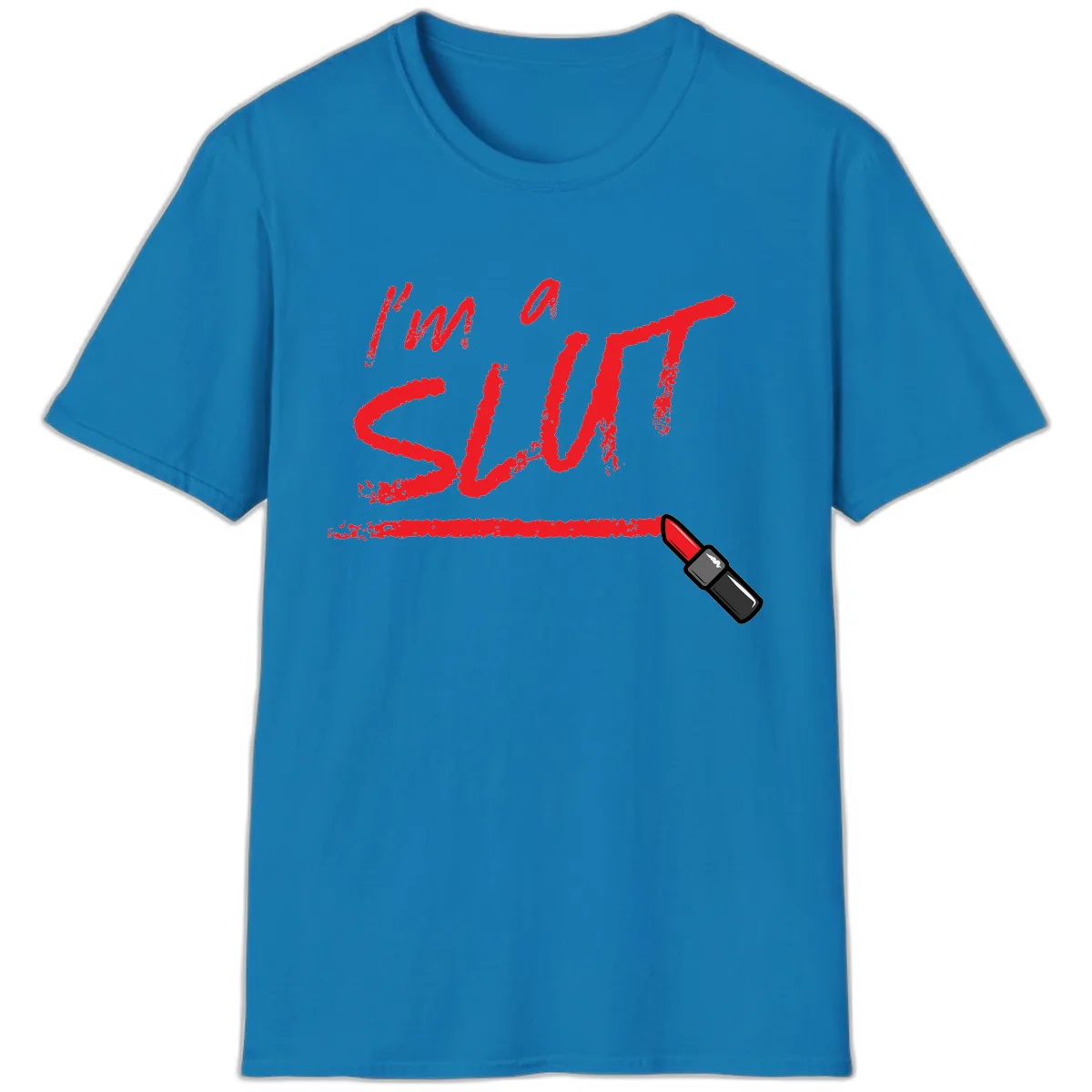 I'm Slut Lipstick Statement T-Shirt in Sapphire