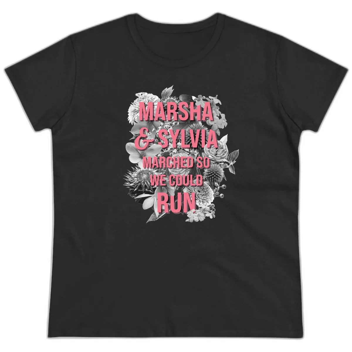 Marsha & Sylvia Marched So We Could Run Ladies Tee in Black