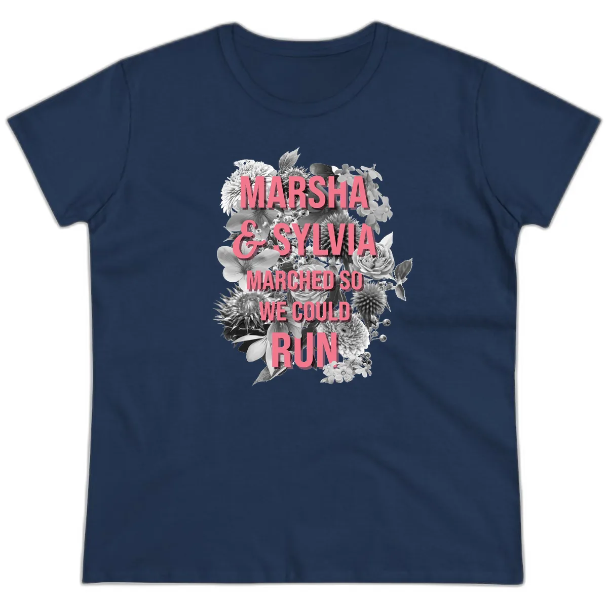 Marsha & Sylvia Marched So We Could Run Ladies Tee in Navy
